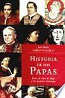 Historia de los Papas : entre el reino de Dios y las pasiones terrenales