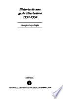 Historia de una gesta libertadora, 1952-1958