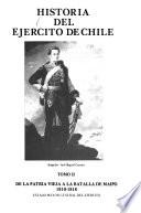 Historia del Ejército de Chile: De la patria vieja a la batalla de Maipo, 1810-1818