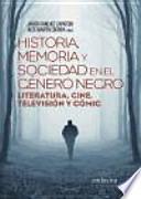 Historia, memoria y sociedad en el género negro