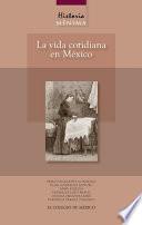 Historia mínima de la vida cotidiana en México