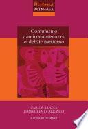 Historia mínima del comunismo y anticomunismo en el debate mexicano