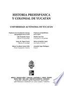 Historia prehispánica y colonial de Yucatán