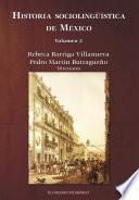 Historia sociolingüística de México.