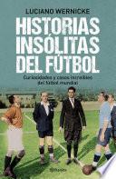 Historias insólitas del fútbol