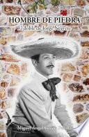 Hombre de piedra: El doble de Jorge Negrete