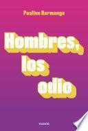 Hombres, los odio