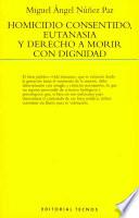 Homicidio consentido, eutanasia y derecho a morir con dignidad