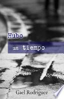 Hubo un tiempo