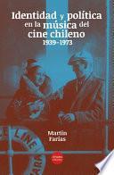 Identidad y política en la música del cine chileno (1939-1973)