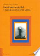 Identidades, etnicidad y racismo en América Latina