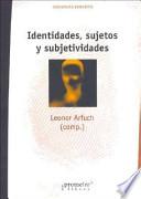 Identidades, sujetos y subjetividades