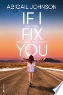 If I fix you