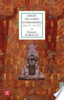 Imagen del cuerpo en Mesoamérica (5510 a.C.-1521 d.C.)