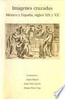 Imágenes cruzadas México y España