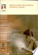 Impacto económico de las industrias culturales en Colombia