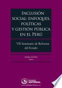 Inclusión social: enfoques, políticas y gestión pública en el Perú