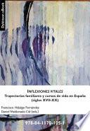 Inflexiones vitales. Trayectorias familiares y cursos de vida en España (siglos XVII-XX)