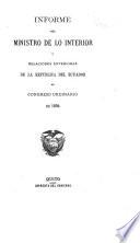 Informe del Ministro de lo Interior y Relaciones Exteriores al Congreso Constitucional de ...