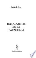 Inmigrantes en la Patagonia