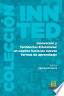 Innovación y Tendencias Educativas: un camino hacia las nuevas formas de aprendizaje