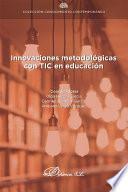 Innovaciones metodológicas con TIC en educación