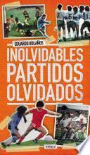 Inolvidables partidos olvidados