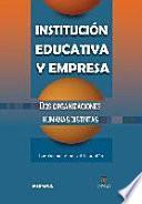 Institución educativa y empresa. Dos organizaciones humanas distintas