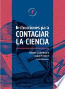 Instrucciones para contagiar la ciencia