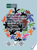 Integración Educativa E Inclusión de Calidad en El Tratamiento Educativo de la Diversidad