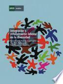 Integración Y Rehabilitación Laboral en la Diversidad