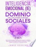 Inteligencia Emocional (IE) y Dominio De Las Habilidades Sociales (2 En 1)