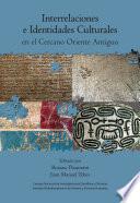 Interrelaciones e identidades culturales en el Cercano Oriente Antiguo