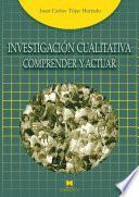 Investigación cualitativa: comprender y actuar