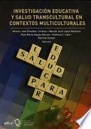 Investigación educativa y salud transcultural en contextos multiculturales