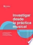 Investigar desde la práctica musical