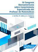 IV CONGRESO IBEROAMERICANO SOBRE CONOCIMIENTO ESPECIALIZADO DEL PROFESOR DE MATEMÁTICAS