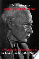 J.D. Ponce sur Carl Gustav Jung : Une Analyse Académique de Le Livre Rouge - Liber Novus