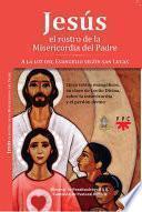 Jesús: el rostro de la Misericordia del Padre