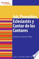 Job, Proverbios, Eclesiastés y Cantar de los Cantares