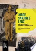 Jorge Sanjinez Lenz: un peruano en la Segunda Guerra Mundial