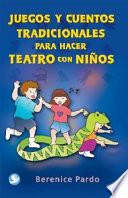 Juegos y cuentos tradicionales para hacer teatro con niños