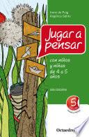 Jugar a pensar con niños y niñas de 4 a 5 años