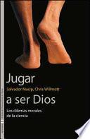 Jugar a ser Dios