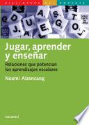 Jugar, aprender y enseñar