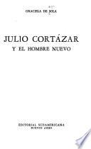 Julio Cortázar y el hombre nuevo