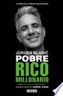 Jürgen Klaric: Pobre rico millonario