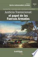 Justicia Transicional: el papel de las Fuerzas Armadas