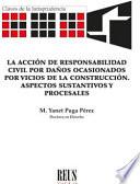 La acción de responsabilidad civil por daños ocasionados por vicios de la construcción