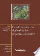 La administración desleal de los órganos societarios